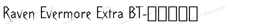 Raven Evermore Extra BT字体转换